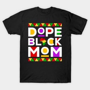 Dope Black Mom T-Shirt